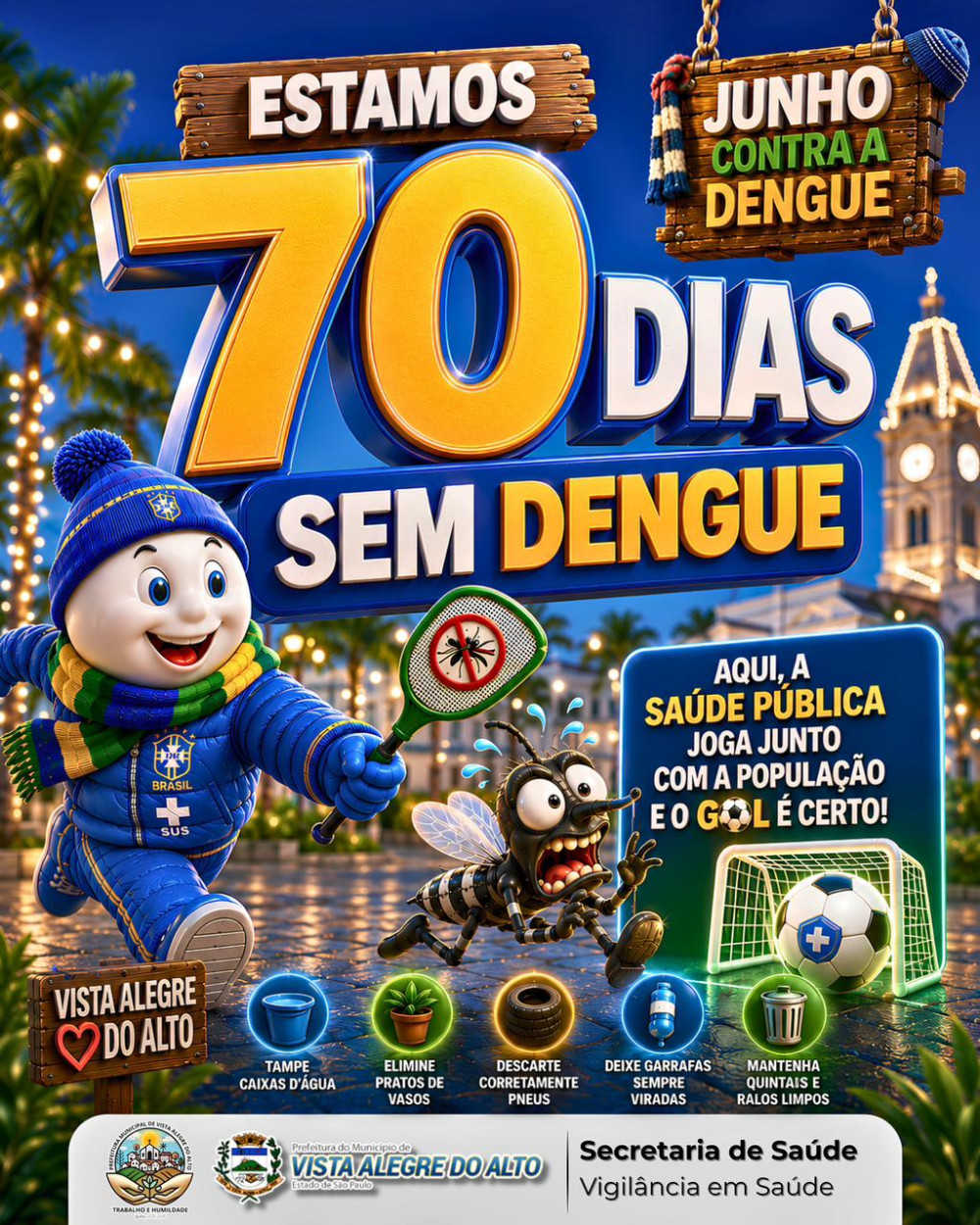 70 dias sem dengue em Vista Alegre do Alto.