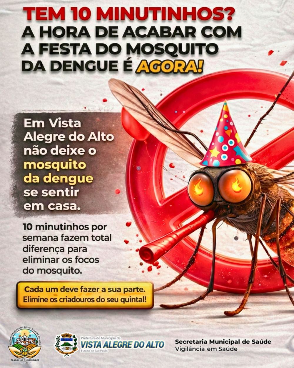 Tem 10 minutinhos? É hora de acabar com a festa do mosquito da dengue é agora.