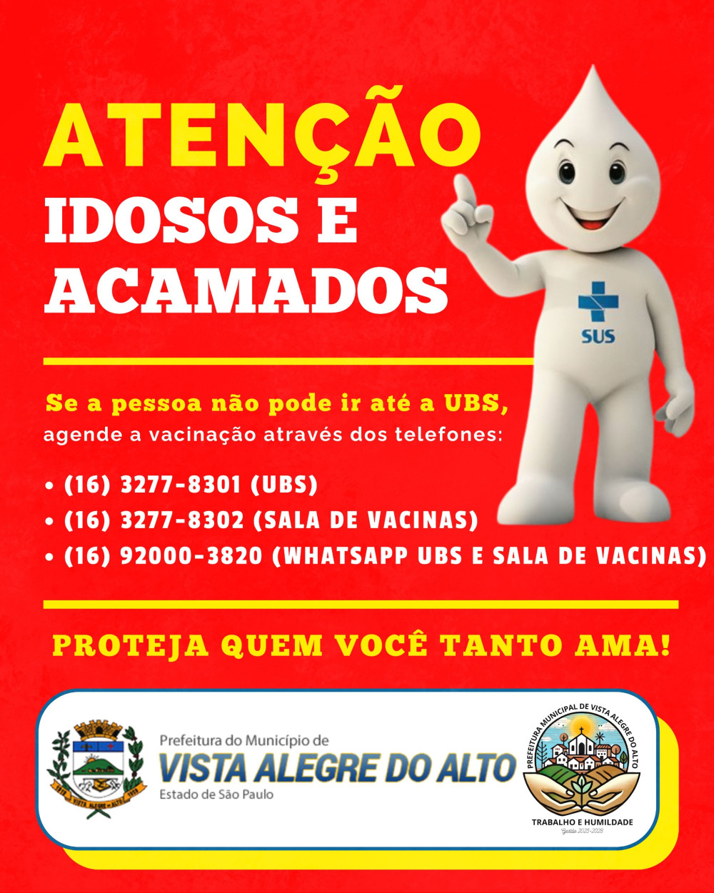 Atenção: idosos e acamados.