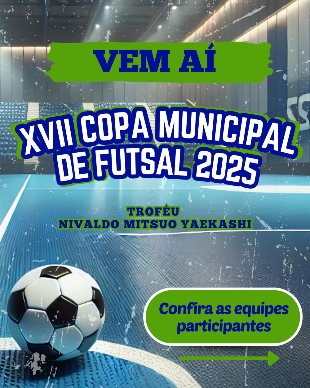 XVII Copa Municipal de Futsal 2025 de Vista Alegre do Alto.