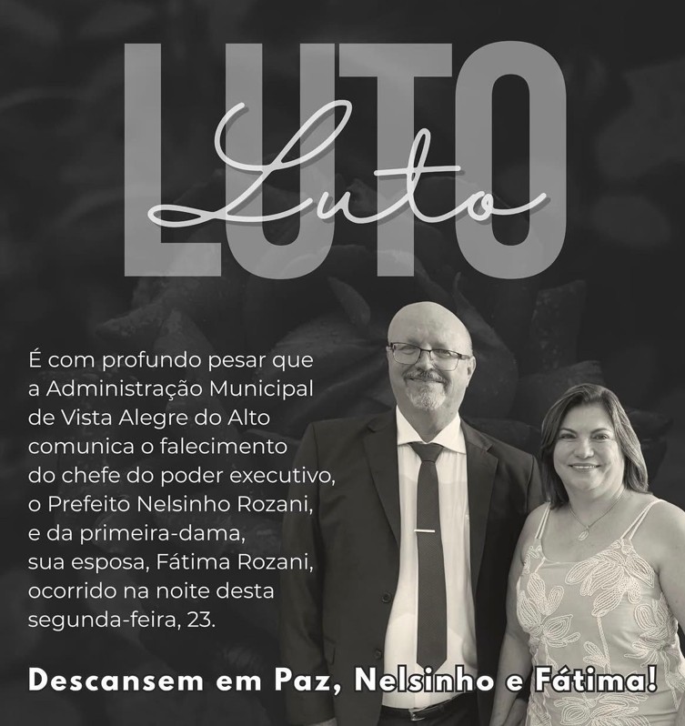 Prefeitura de Vista Alegre do Alto decreta luto oficial pela perda do Prefeito Nelson Rozane e de sua esposa.