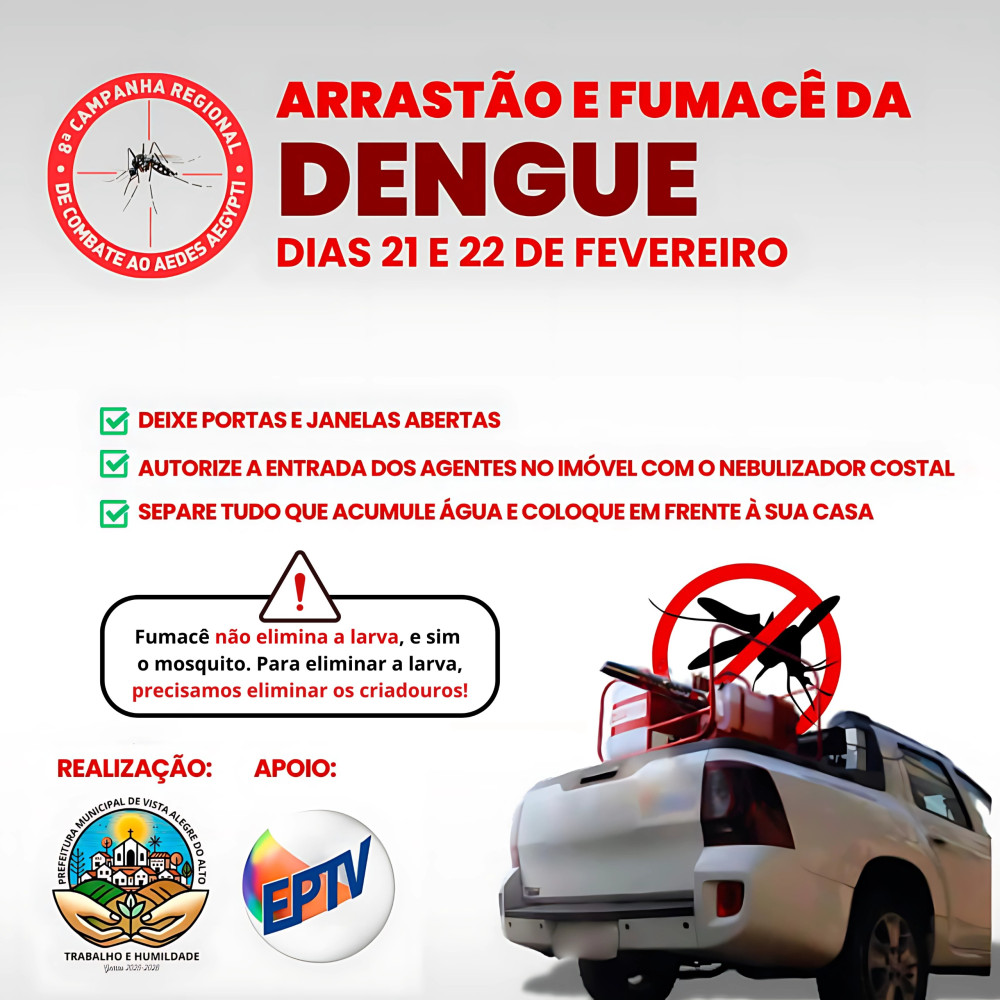 Arrastão e fumacê da Dengue.
