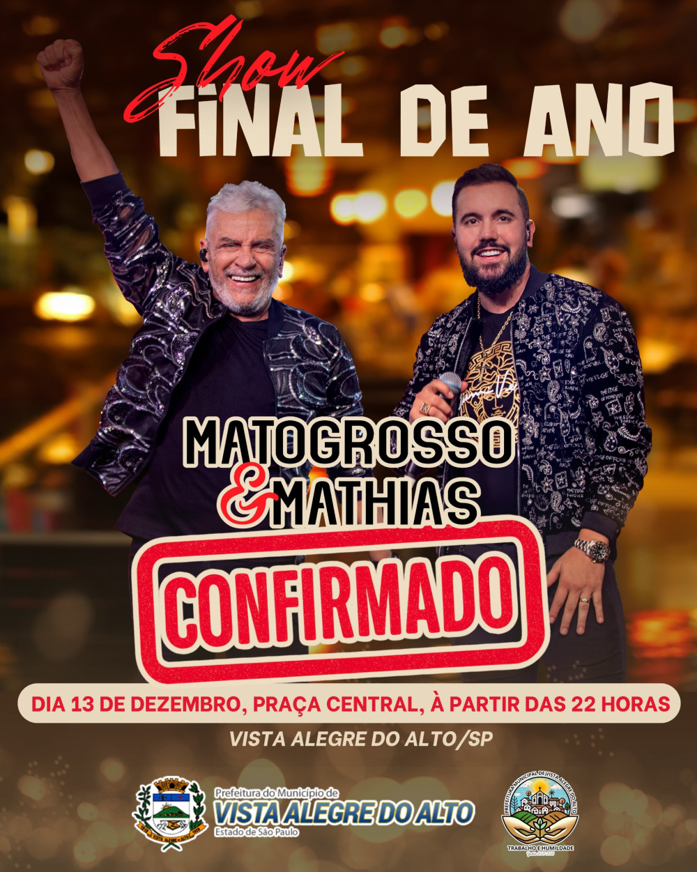 O Show está confirmado.