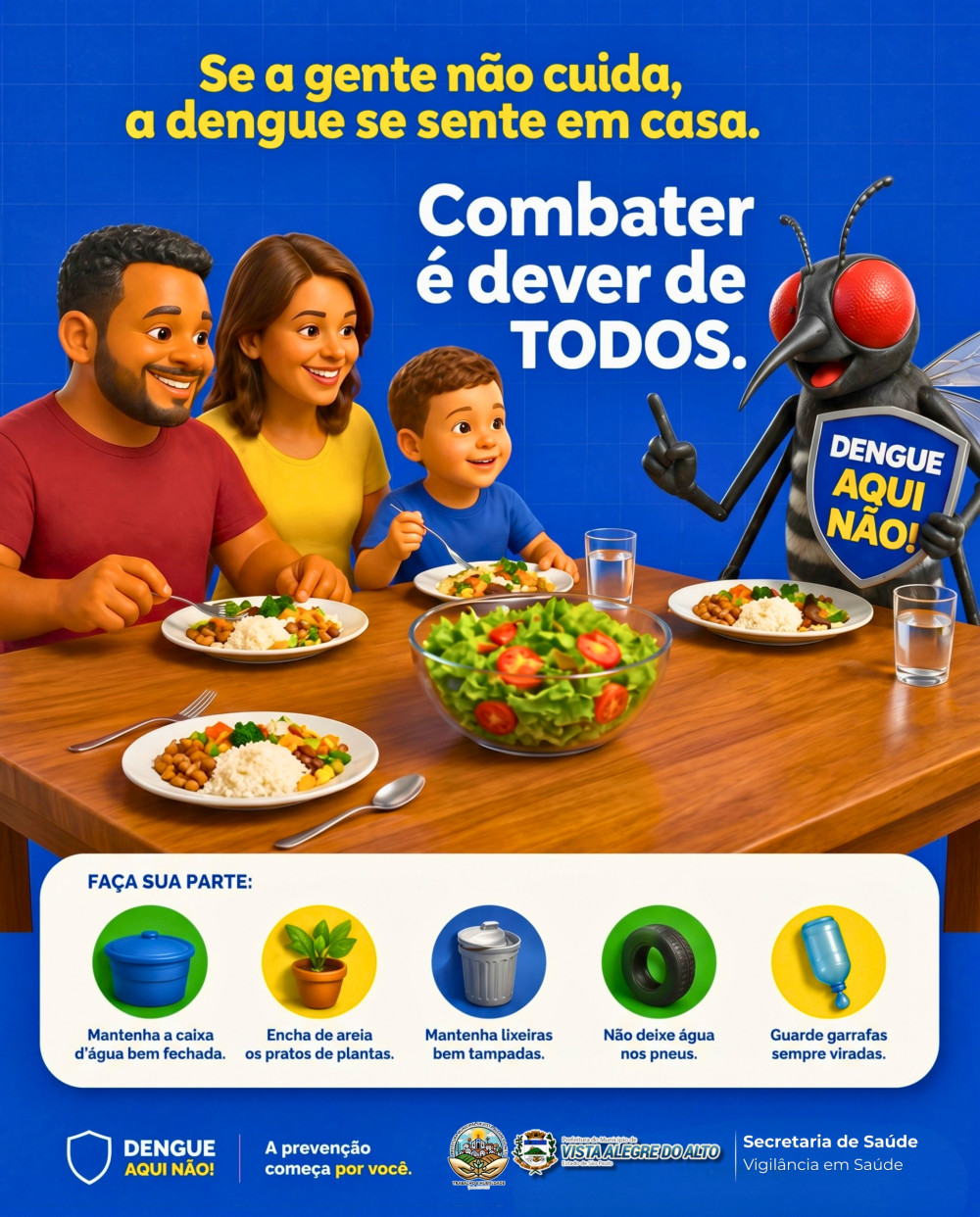 Combate é dever de todos.