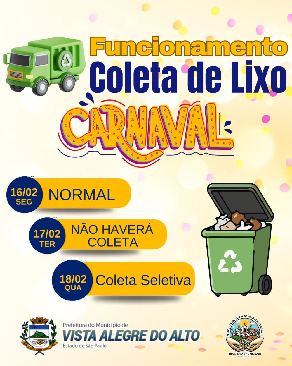 Funcionamento da coleta de lixo durante o feriado de Carnaval.
