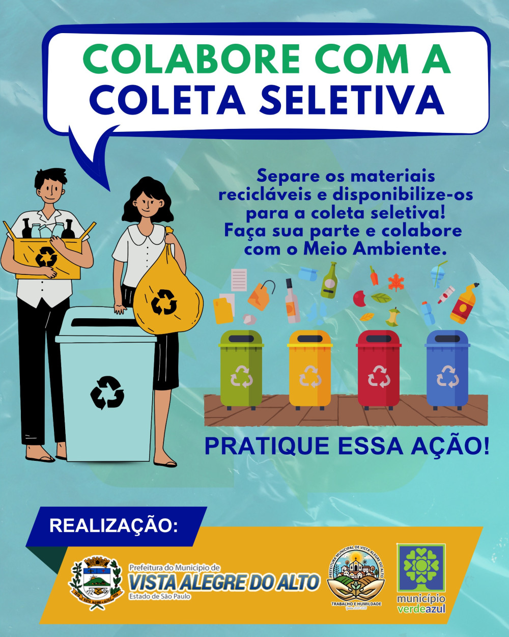 Colabore com a coleta seletiva.