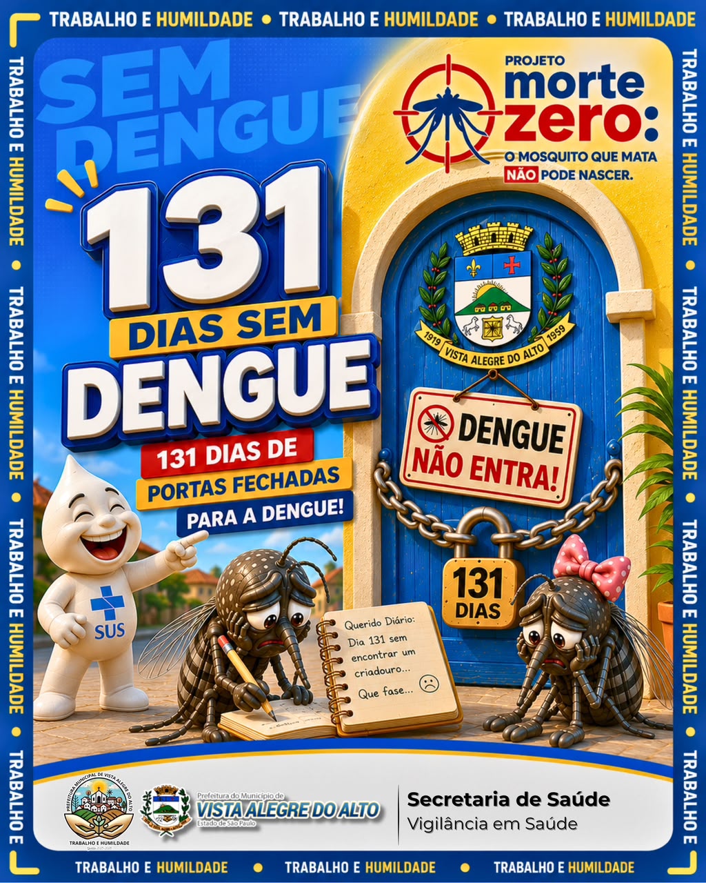 131 dias sem Dengue.